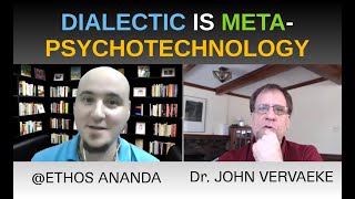 Dialectic is Meta-Psychotechnology | Dr. John Vervaeke