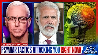 Dr. Robert Malone Exposes Psych Warfare Tactics Being Used Against You RIGHT NOW – Ask Dr. Drew