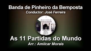 As 11 Partidas do Mundo - Arr.: Amílcar Morais ♫ Medley