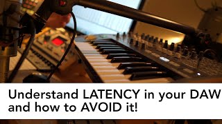 Latency in your DAW (and how to avoid it)