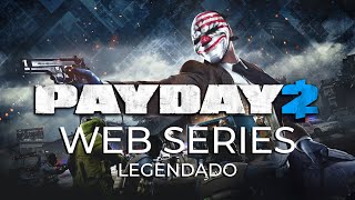 PAYDAY 2 - Web Series - [Legendado PT-BR]