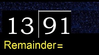 Divide 91 by 13 . remainder , quotient  . Division with 2 Digit Divisors .  How to do division