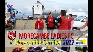 MORECAMBE CARNIVAL 2017 'Match Of The Day' Winning Float Morecambe Ladies FC