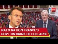 Time Up For Macron! France Govt On Brink Amid No Confidence Motion I What Next