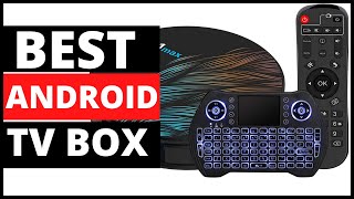 TOP 5 BEST ANDROID TV BOX (BUYING GUIDE)