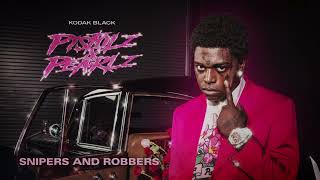 Kodak Black - SNIPERS & ROBBERS  [Official Visualizer]