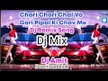 Chori Chori Chal Wo Gori Pipal ki Chav Me 🎧🎧 ||Dj Remix Song|| Dj Amit ||Dj Mix ||