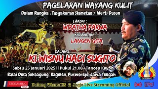 🔴[LIVE] KI WISNU HADI SUGITO // LAKON : WIRATHA PARWA // BALAI DESA SOKOAGUNG