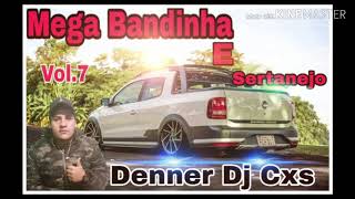 Mega Bandinha e sertanejo Vol.7 😱 Especial 300 visualização 😱