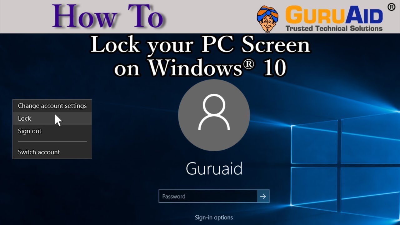 How To Lock Your PC Screen On Windows® 10 - GuruAid - YouTube