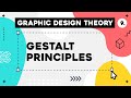 Graphic Design Theory #9 - Gestalt Principles