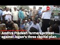 Andhra farmers protest against Jagan's three capital plan