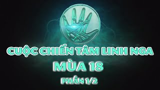 Cuộc Chiến Tâm Linh Nga Mùa 18: Trận Đại Chiến Của Hơn 100 Phù Thủy, Ai Sẽ Lên Ngôi Bá Chủ Phù Thủy?