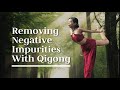 Release Impurities w/ This FEEL GOOD Qigong Practice 😌🌿