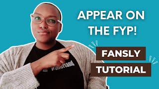 HOW TO POST ON #FANSLY AND APPEAR ON THE FYP | FANSLY TUTORIAL