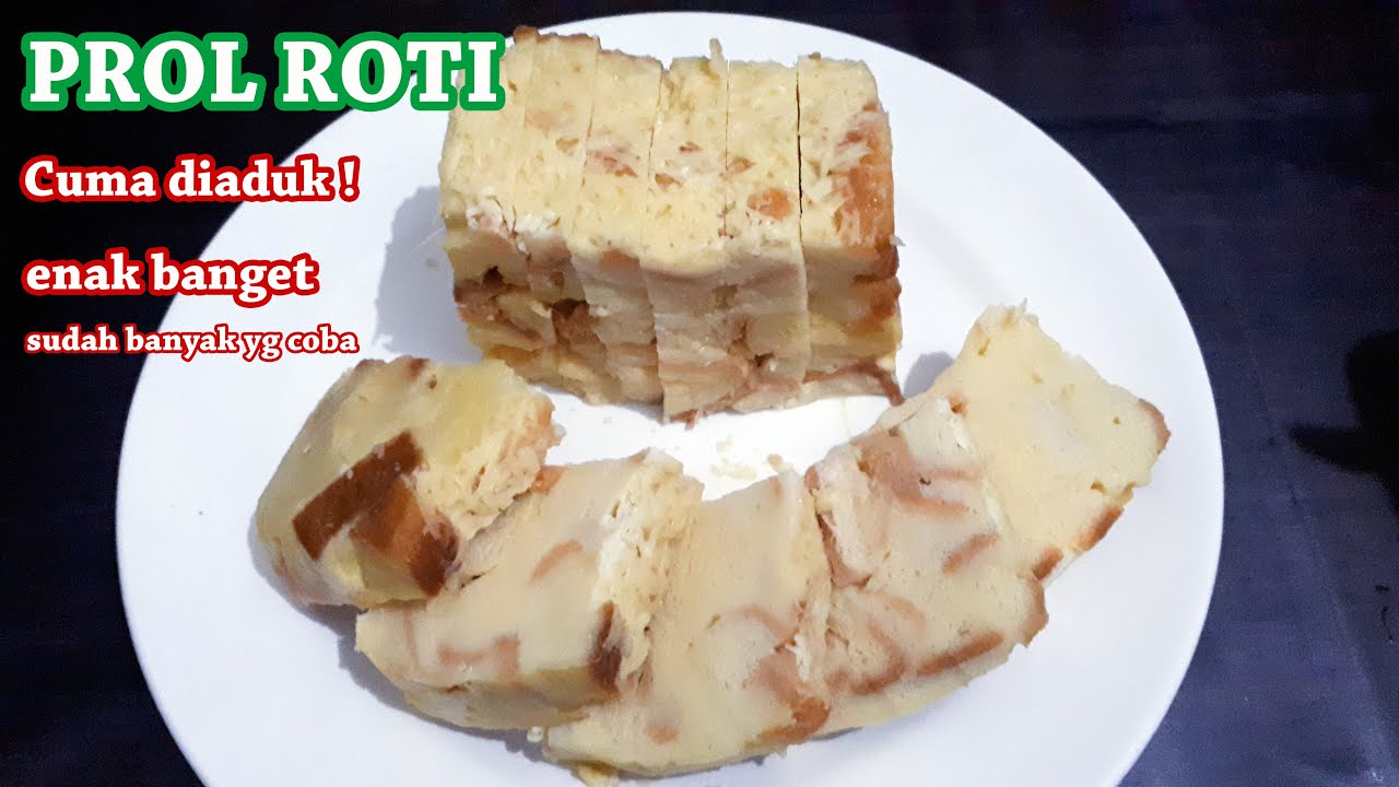 RESEP PROL ROTI TAWAR KUKUS LEMBUT DAN ENAK || CUMA 1 TELUR TANPA MIXER ...