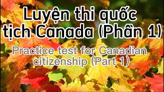 Luyện thi quốc tịch Canada (Phần 1) | Practice test for Canadian citizenship (Part 1).