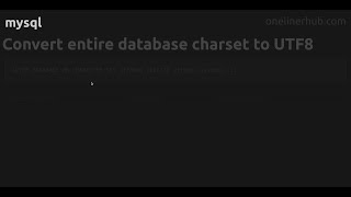 Convert entire database charset to UTF8