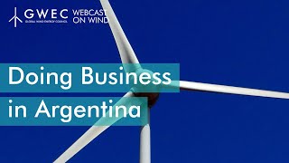 Webcast on Wind: Doing Business In Argentina