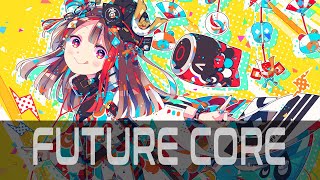 Future Core Mix | 𝘉𝘳𝘪𝘨𝘩𝘵 𝘍𝘶𝘵𝘶𝘳𝘦