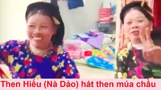 -Then Hiếu Nà Giảo hát then múa chầu rất hay; then lạng sơn mới nhất