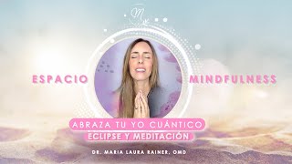 Abraza tu YO Cuántico 💓💓 ✨✨MEDITACIÓN✨✨ Espacio Mindfulness