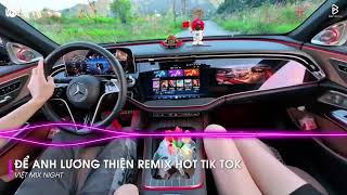 Để Anh Lương Thiện Remix - Ta Từ Nay Chấm Hết Dừng Chân Tại Một Hồi Kết Remix TREND TikTok