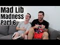 Mad Lib Madness Pt 6