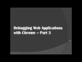 Debugging Web Applications with Chrome – Part 3 (Using console to debug javascript)