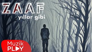 Zaaf - Yıllar Gibi (Official Lyric Video)