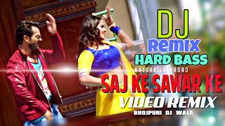 Saj Ke Sawar Ke - Khesari Lal - Dj Remix - Hard Bass - Dance Remix - Dj Rk Raja