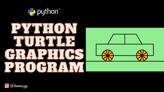 How to Draw A Car in Python Turtle | Cool Python Turtle Graphics - 5| Python | Learnonpy |