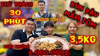 Hoàng Tốc Độ Phục Thù Cho Bé Mai Ăn Mẹt Bún Đậu Mắm Tôm 3,5Kg Trong 30 Phút Nhận Thưởng 6.000.000Đ