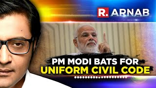 PM Modi says Opposition using UCC to 'provoke and instigate' | Arnab Debates