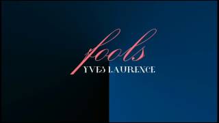 Yves Laurence - Fools (Troye Sivan Cover)