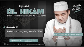 AL HIKAM - HIKMAH 28 || TANDA TANDA ORANG YANG SUDAH MAKRIFAT BILLAH || GURU BAKHIET