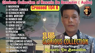 15 Glorious Collection|| Rosario De Benaulim Audio|| Tune /Lyrics Rosario De Benaulim