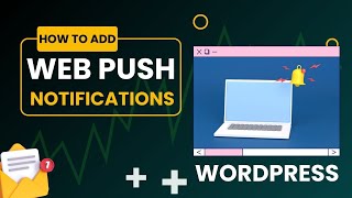 How To Add Web Push Notifications To Your WordPress Website (Step-By-Step Tutorial)