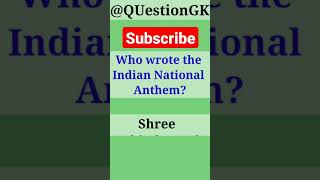 Who wrote the Indian National Anthem? Jan Gan Man ke rachyita kaun hain?