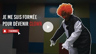 Je me suis formée pour devenir clown - Formation et Acting