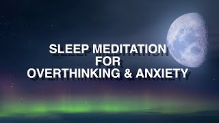 Long Sleep Meditation for overthinking and anxiety, voice only sleep hypnosis