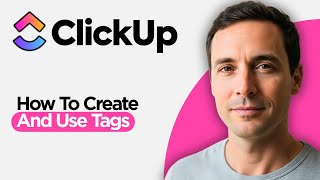 How to Create & Use Tags in ClickUp (2026 Full Guide)