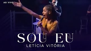 Letícia Vitória | Sou Eu (Ao Vivo)