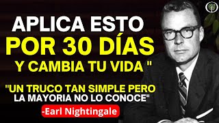 APLICA ESTO durante 30 Dias y Verás como Dinero se Multiplica | Earl Nightingale