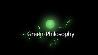 Green Philosophy trailer Extended