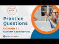CompTIA Security+ Domain 3 Practice Questions: Master Security Architecture & Ace SY0-701!