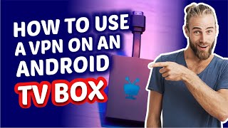 How to Use a VPN on an Android TV Box 👇