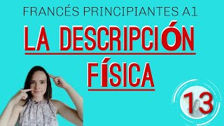 🇲🇫COURS 13 : DÉCRIRE QUELQU'UN EN FRANCAIS | LA DESCRIPCIÓN FÍSICA