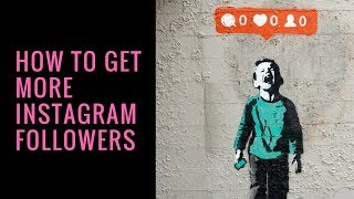 INSTAGRAM GROWTH HACKS 2018 How to get more Instagram Followers