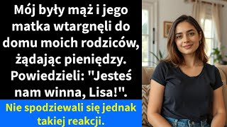 Mój były mąż i jego matka wtargnęli do domu moich rodziców, żądając pieniędzy.